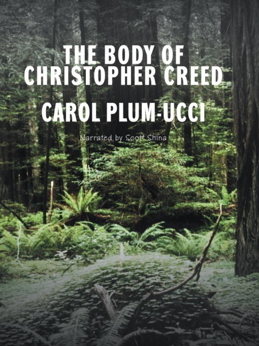 Title details for The Body of Christopher Creed by Carol Plum-Ucci - Available